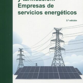 Mercado eléctrico y tarificación. Empresas de servicios energéticos