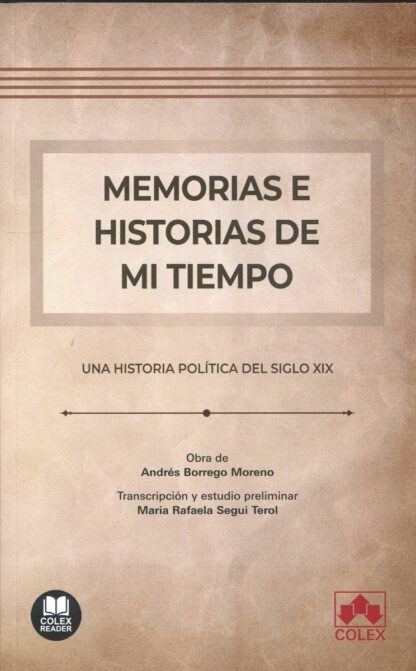 Memorias e historias de mi tiempo. Una historia política del siglo XIX