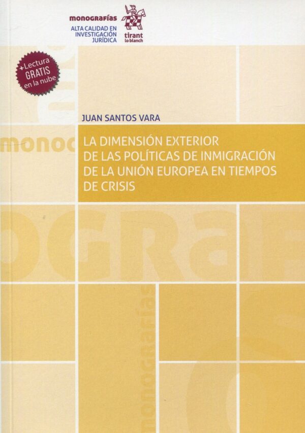 La Dimensión Exterior de las Políticas de Inmigración de la Unión Europea en Tiempos de Crisis -0