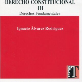 Lecciones de derecho constitucional, III Derechos Fundamentales
