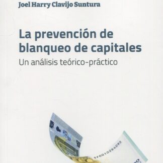 La prevención de blanqueo de capitales. Un análisis teórico-práctico