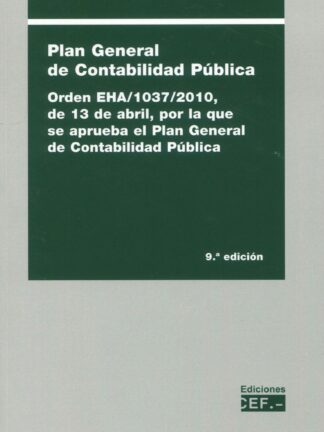 Plan General de Contabilidad Pública 2022 Orden EHA/1037/2010, por la que se aprueba el Plan General de Contabilidad Pública