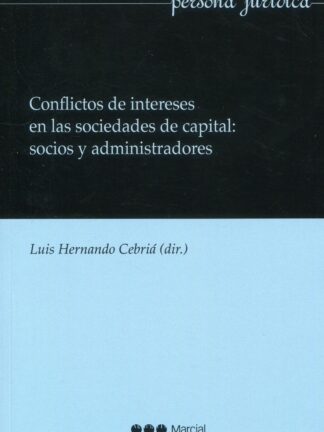 Conflictos de intereses en las sociedades de capital: socios y administradores