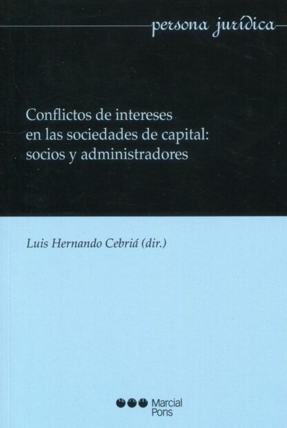 Conflictos de intereses en las sociedades de capital: socios y administradores