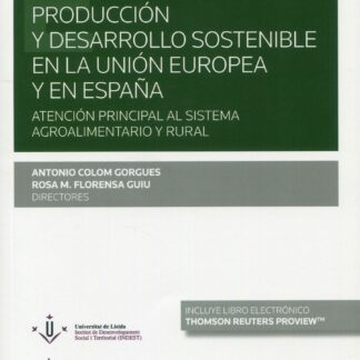 Producción y desarrollo sostenible en la Unión Europea y en España