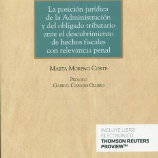 La posición jurídica de la administración y del obligado tributario ante el descubrimiento de hechos fiscales con relevancia penal