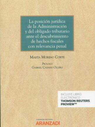 La posición jurídica de la administración y del obligado tributario ante el descubrimiento de hechos fiscales con relevancia penal