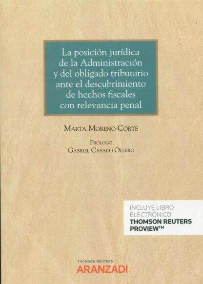 La posición jurídica de la administración y del obligado tributario ante el descubrimiento de hechos fiscales con relevancia penal