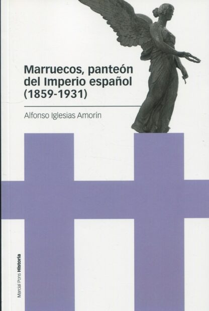Marruecos, panteón del Imperio español (1859-1931)