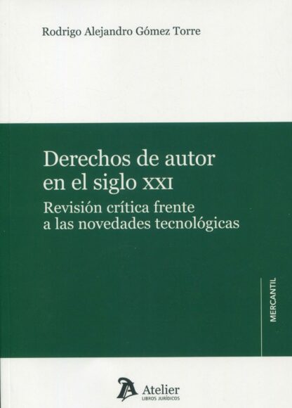 Derechos de autor en el S.XXI. Revisión crítica frente a las novedades tecnológicas