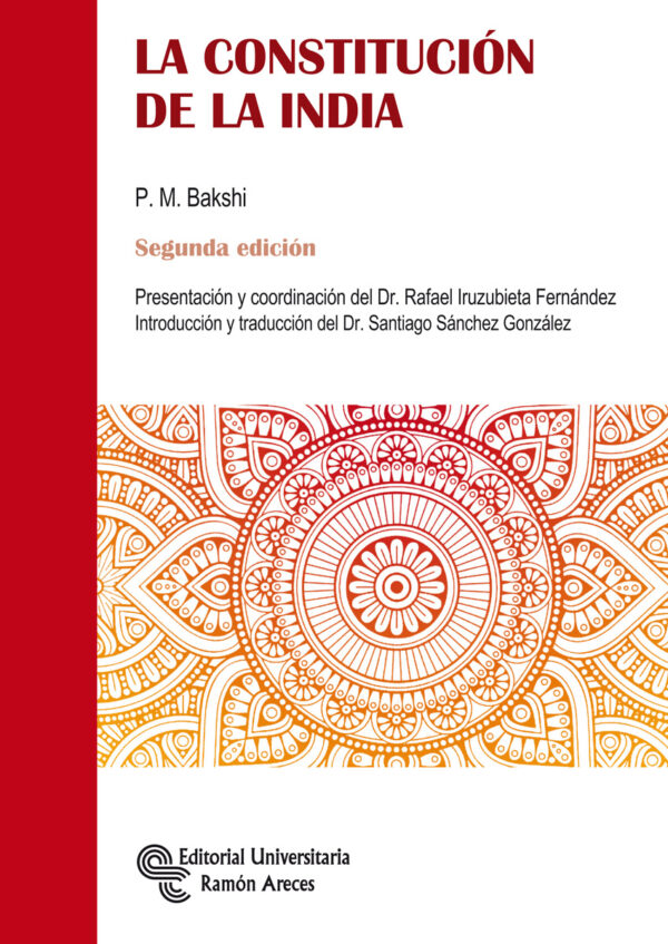 Constitución de la India Presentación y coordinación del Dr. Rafael Iruzubieta Fernández -0