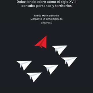 Problematizar el catastro. Debatiendo sobre cómo el siglo XVIII contaba personas y territorios