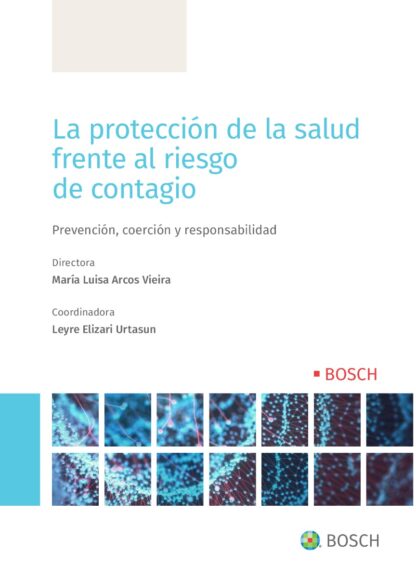 Protección de la salud frente al riesgo de contagio. Prevención, coerción y responsabilidad