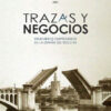 PDF Trazas y Negocios. Ingenieros empresarios en la España del siglo XX -0
