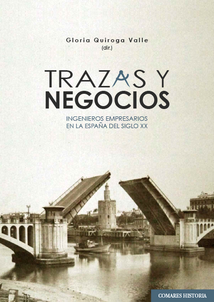 PDF Trazas y Negocios. Ingenieros empresarios en la España del siglo XX -0