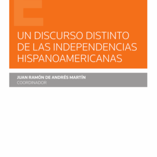 Un discurso distinto de las independencias hispanoamericanas