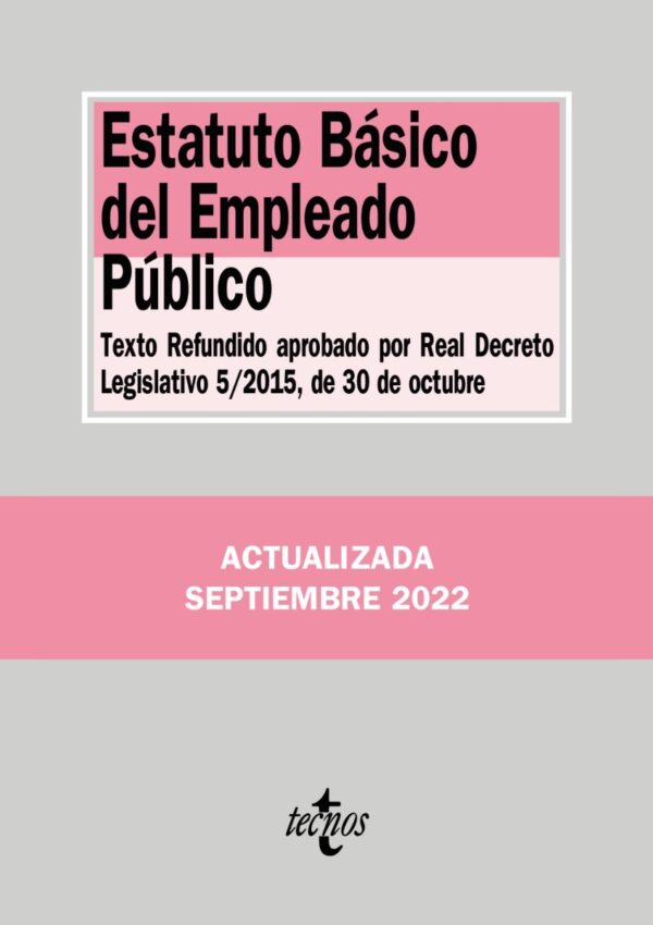 Estatuto Básico del Empleado Público Texto Refundido aprobado por Real Decreto Legislativo 5/2015, d e 30 de octubre-0
