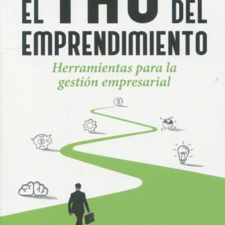 El tao del emprendimiento. Herramientas para la gestión empresarial