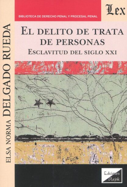 Delito de trata de personas. Esclavitud del siglo XXI