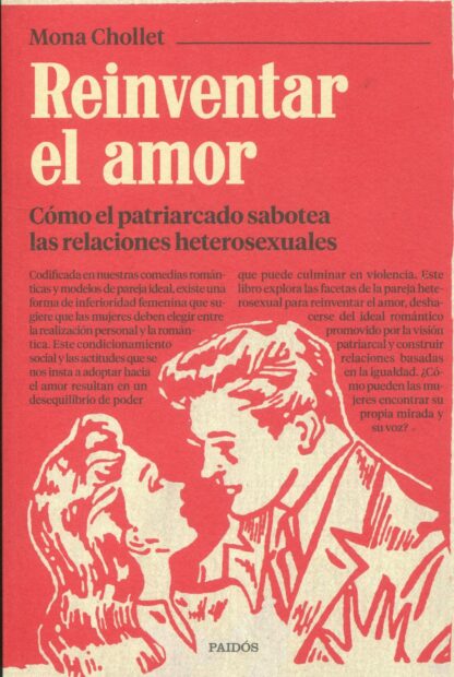 Reinventar el amor. Cómo el patriarcado sabotea las relaciones heterosexuales