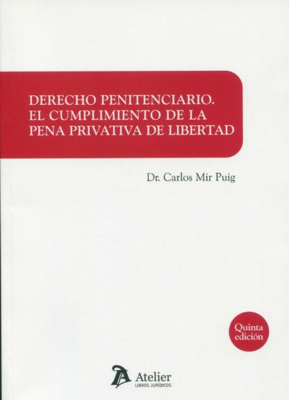 Derecho penitenciario. El cumplimiento de la pena privativa de libertad 2022