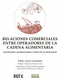 Relaciones comerciales entre operadores de la cadena alimentaria. Contratos alimentarios y prácticas desleales