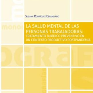 La salud mental de las personas trabajadoras. Tratamiento jurídico preventivo en un contexto productivo postpandemia
