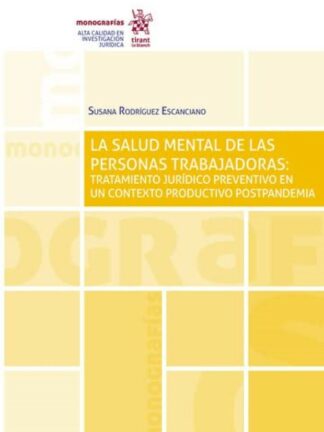 La salud mental de las personas trabajadoras. Tratamiento jurídico preventivo en un contexto productivo postpandemia