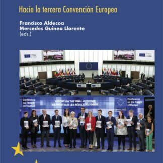 Una Unión Europea necesitada de reforma. Hacia la tercera Convención Europea