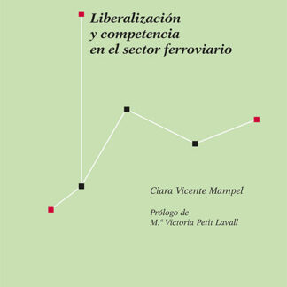 Liberalización y competencia en el sector ferroviario