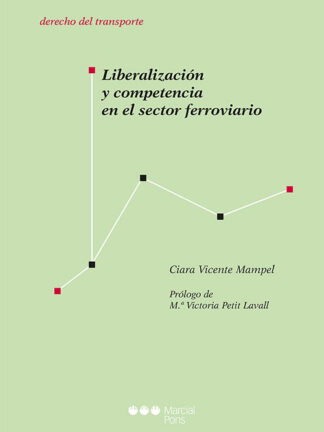 Liberalización y competencia en el sector ferroviario