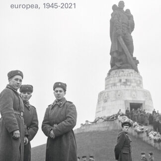 Volver a Stalingrado El frente del este en la memoria europea, 1945-2021