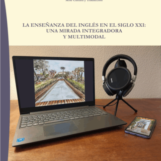 Enseñanza del inglés en el siglo XXI: una mirada integradora y multimodal