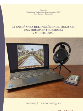 Enseñanza del inglés en el siglo XXI: una mirada integradora y multimodal
