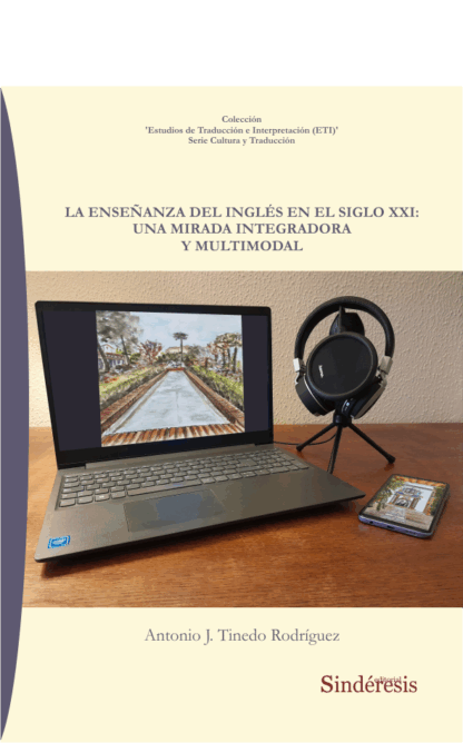 Enseñanza del inglés en el siglo XXI: una mirada integradora y multimodal