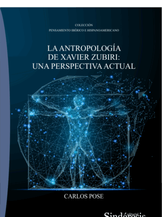 Antropología de Xavier Zubiri: una perspectiva actual