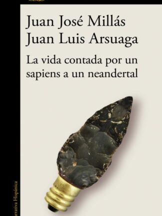 Vida contada por un sapiens a un neandertal