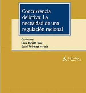 Concurrencia delictiva la necesidad de una regulación racional
