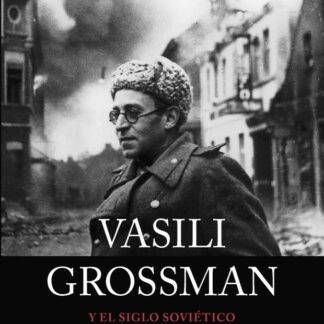 Vasili Grossman y el siglo soviético