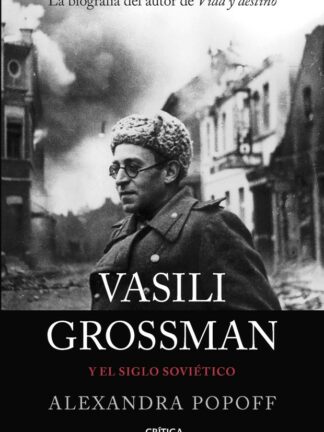 Vasili Grossman y el siglo soviético