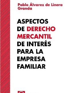 Aspectos de Derecho Mercantil de interés para la empresa familiar
