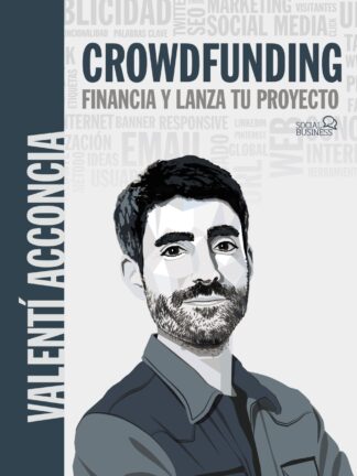 Crowdfunding. Financia y lanza tu proyecto