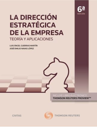 La dirección estratégica de la empresa. Teoría y aplicaciones 2022
