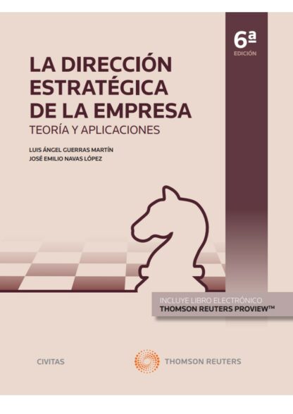 La dirección estratégica de la empresa. Teoría y aplicaciones 2022