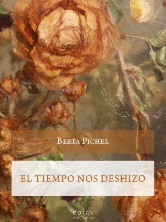 Tiempo nos deshizo