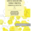 Guía de derecho civil. Teoría y práctica Tomo I 2022 Fundamentos de derecho civil