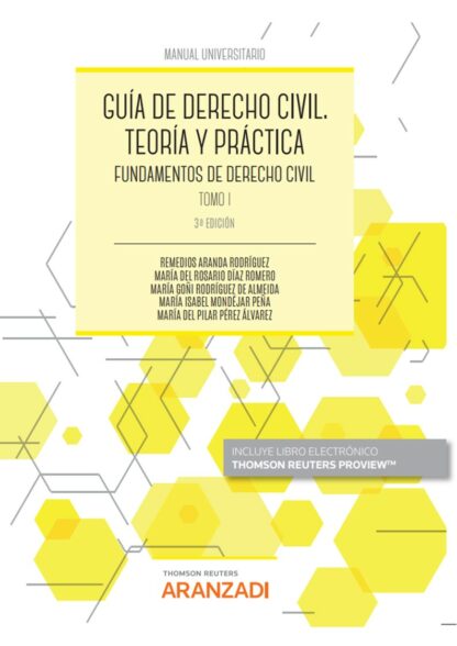 Guía de derecho civil. Teoría y práctica Tomo I 2022 Fundamentos de derecho civil