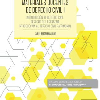 Materiales docentes de derecho civil I. Introducción al derecho civil. Derecho de la persona. Introducción al derecho civil patrimonial