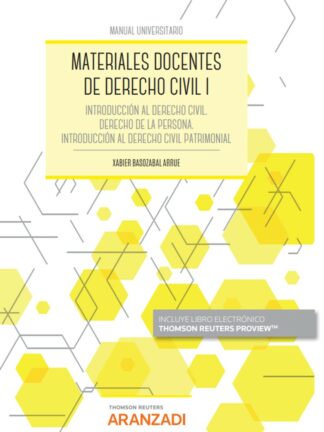 Materiales docentes de derecho civil I. Introducción al derecho civil. Derecho de la persona. Introducción al derecho civil patrimonial