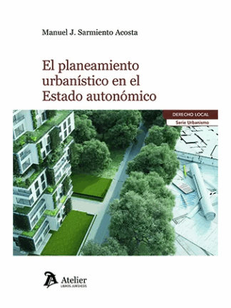 El planeamiento urbanístico en el Estado autonómico
